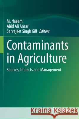 Contaminants in Agriculture: Sources, Impacts and Management M. Naeem Abid Ali Ansari Sarvajeet Singh Gill 9783030415549 Springer - książka