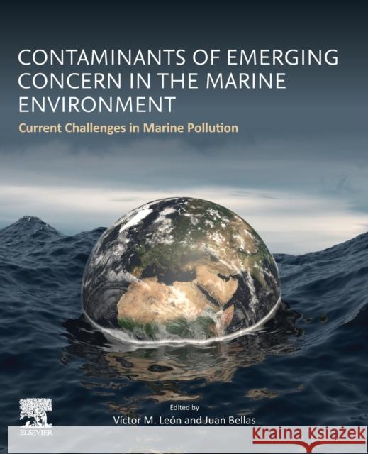 Contaminants of Emerging Concern in the Marine Environment: Current Challenges in Marine Pollution Leon, Victor M. 9780323902977 Elsevier - Health Sciences Division - książka