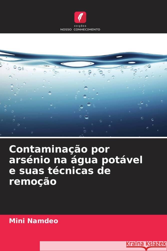 Contaminação por arsénio na água potável e suas técnicas de remoção Namdeo, Mini 9786206290339 Edições Nosso Conhecimento - książka