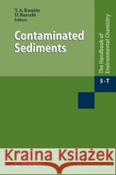 Contaminated Sediments Tarek A. Kassim Dami Barcel 9783642099755 Not Avail - książka