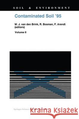 Contaminated Soil '95: Proceedings of the Fifth International Fzk/Tno Conference on Contaminated Soil, 30 October-3 November 1995, Maastricht Van Den Brink, W. J. 9789401041881 Springer - książka