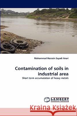 Contamination of Soils in Industrial Area  9783838394954 LAP Lambert Academic Publishing AG & Co KG - książka