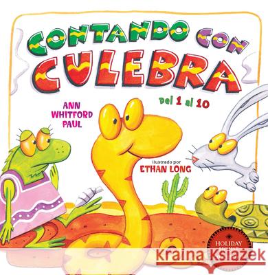 Contando Con Culebra: de 1 a 10 En Espa?ol Ann Whitford Paul Ethan Long 9780823460038 Holiday House - książka