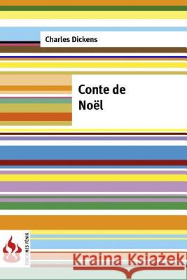 Conte de Noël: (low cost). Édition limitée Dickens, Charles 9781542538961 Createspace Independent Publishing Platform - książka