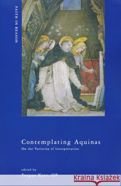 Contemplating Aquinas: On the Varieties of Interpretation Fergus Kerr 9780268033163 University of Notre Dame Press - książka