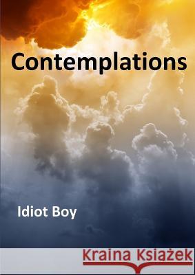 Contemplations Idiot Boy 9781326374792 Lulu.com - książka