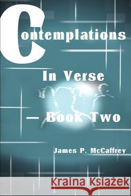 Contemplations In Verse - Book Two James P. McCaffrey 9780595214952 Writer's Showcase Press - książka