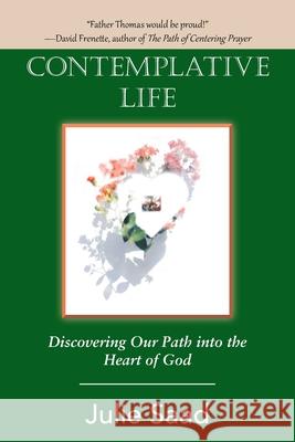 Contemplative Life: Discovering Our Path into the Heart of God Julie Saad 9781982275747 Balboa Press - książka