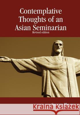 Contemplative Thoughts of an Asian Seminarian Seamus Phan 9780615208008 Fides in Adversis Ministries Inc. - książka