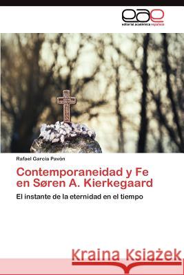 Contemporaneidad y Fe en Søren A. Kierkegaard García Pavón Rafael 9783845491509 Editorial Acad Mica Espa Ola - książka