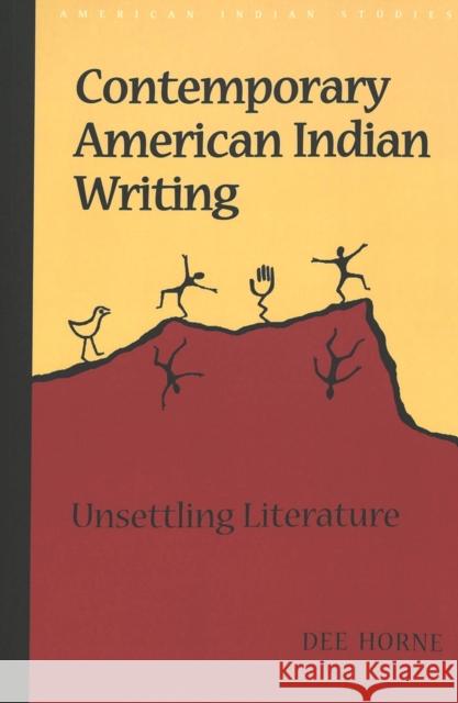 Contemporary American Indian Writing: Unsettling Literature Second Printing Delaney Hoffman, Elizabeth 9780820442983 Peter Lang Publishing Inc - książka