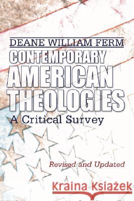 Contemporary American Theologies: A Critical Survey Ferm, Deane W. 9781592446568 Wipf & Stock Publishers - książka