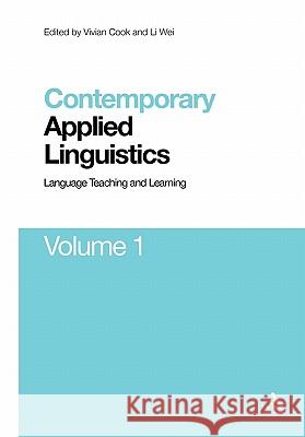 Contemporary Applied Linguistics Volume 1: Volume One Language Teaching and Learning Cook, Vivian 9781441150219 Continuum - książka