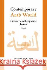 Contemporary Arab World Iwona Król 9788323351139 Wydawnictwo Uniwersytetu Jagiellońskiego - książka