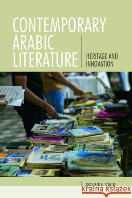 Contemporary Arabic Literature: Heritage and Innovation Snir, Reuven 9781399503259 EDINBURGH UNIVERSITY PRESS - książka