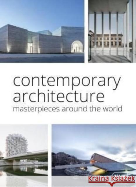 Contemporary Architecture: Masterpieces around the World Chris van Uffelen 9783037682845 Braun Publishing AG - książka