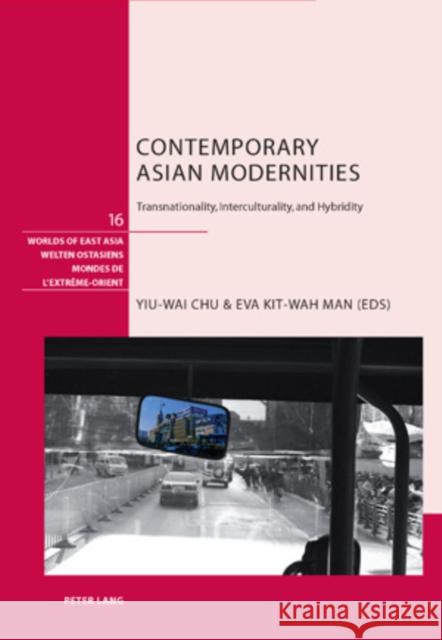 Contemporary Asian Modernities: Transnationality, Interculturality and Hybridity Schweizerische Asiengesellschaft 9783034300933 Peter Lang AG, Internationaler Verlag der Wis - książka