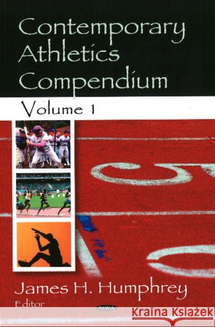 Contemporary Athletics Compendium: Volume 1 James H Humphrey 9781604565652 Nova Science Publishers Inc - książka