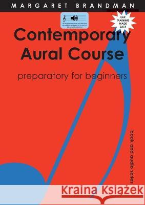 Contemporary Aural Course - Preparatory for Beginners Margaret S Brandman 9780949683021 Jazzem Music - książka