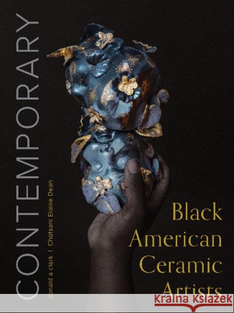 Contemporary Black American Ceramic Artists donald a clark 9780764364570 Schiffer Publishing Ltd - książka