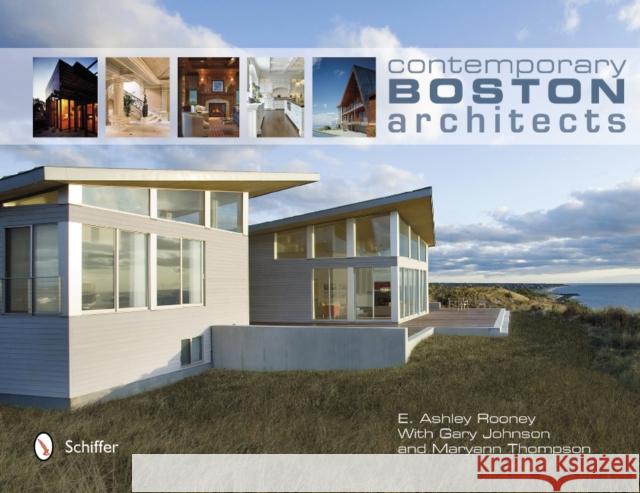 Contemporary Boston Architects Rooney, E. Ashley 9780764342219 Schiffer Publishing, Ltd. - książka