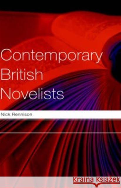 Contemporary British Novelists Nick Rennison 9780415217088 Routledge - książka