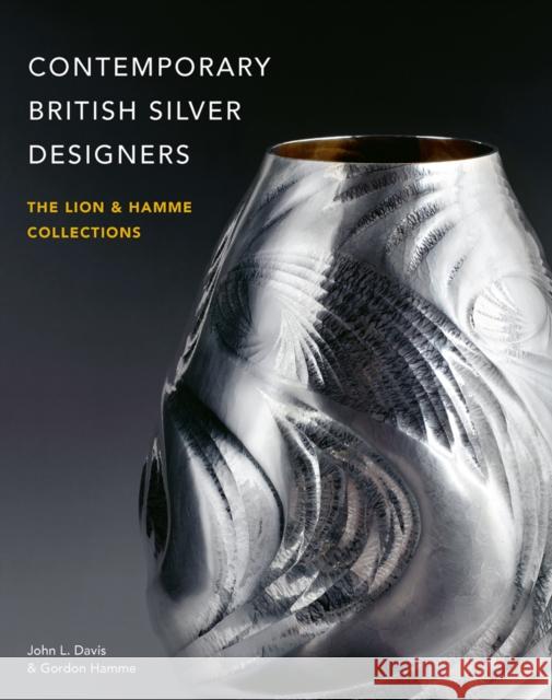 Contemporary British Silver Designers: The Lion & Hamme Collections  9781788841603 ACC Art Books - książka