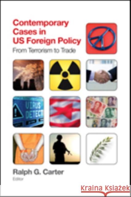 Contemporary Cases in U.S. Foreign Policy: From Terrorism to Trade Carter, Ralph G. 9781452241548  - książka