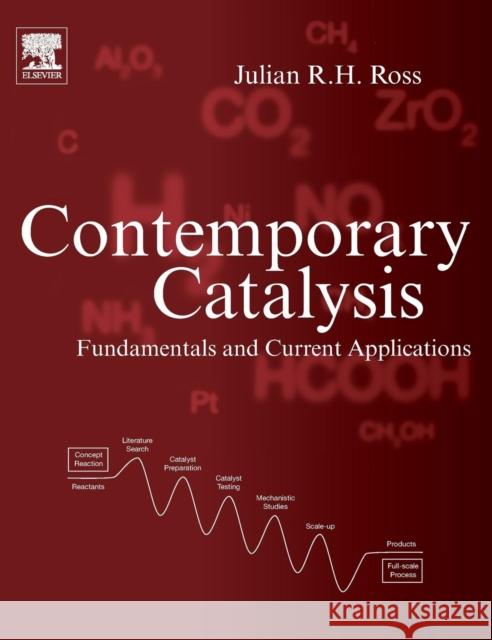 Contemporary Catalysis: Fundamentals and Current Applications Ross, Julian R. H. 9780444634740 Elsevier - książka