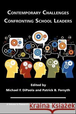 Contemporary Challenges Confronting School Leaders Michael F. DiPaola Patrick B. Forsyth 9781617359279 Information Age Publishing - książka