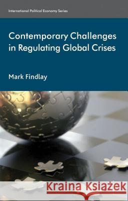 Contemporary Challenges in Regulating Global Crises Mark Findlay 9781137009104  - książka