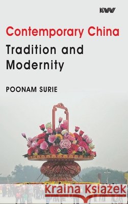 Contemporary China: Tradition and Modernity Poonam Surie 9789394915725 K W Publishers Pvt Ltd - książka