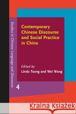 Contemporary Chinese Discourse and Social Practice in China Linda Tsung Professor Wei Wang  9789027201843 John Benjamins Publishing Co - książka