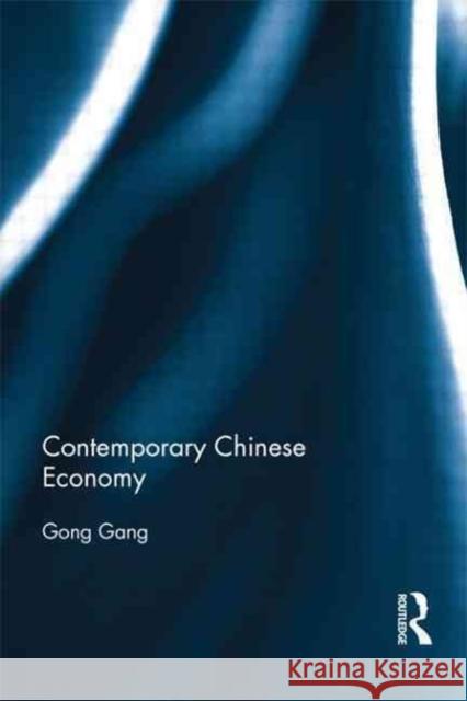 Contemporary Chinese Economy Gang Gong   9780415705172 Taylor and Francis - książka