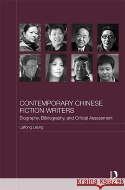 Contemporary Chinese Fiction Writers: Biography, Bibliography, and Critical Assessment Laifong Leung 9780765617606 Routledge - książka