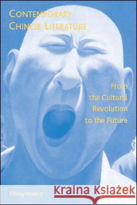 Contemporary Chinese Literature: From the Cultural Revolution to the Future Huang, Y. 9781403979827  - książka