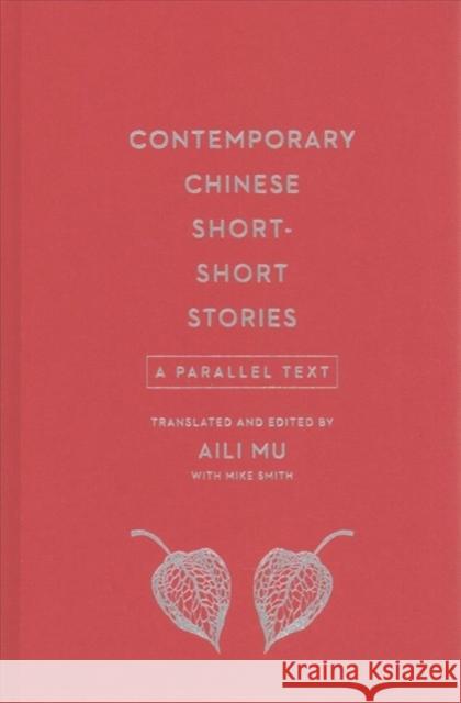 Contemporary Chinese Short-Short Stories: A Parallel Text Aili Mu Mike Smith 9780231181525 Columbia University Press - książka