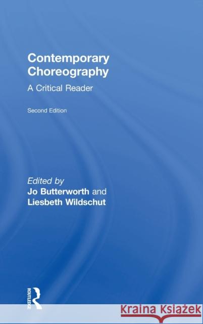 Contemporary Choreography: A Critical Reader Jo Butterworth Liesbeth Wildschut 9781138679979 Routledge - książka