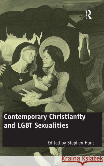Contemporary Christianity and LGBT Sexualities  9780754676249 ASHGATE PUBLISHING GROUP - książka
