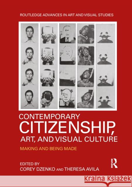 Contemporary Citizenship, Art, and Visual Culture: Making and Being Made Corey Dzenko Theresa Avila 9781032339306 Routledge - książka