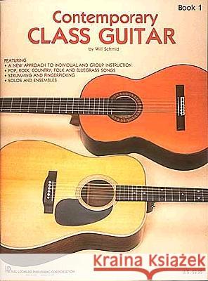 Contemporary Class Guitar Will Schmid 9780793524983 Hal Leonard Publishing Corporation - książka