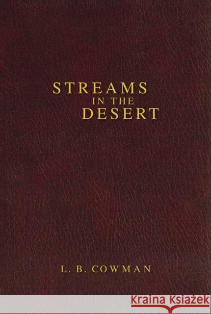 Contemporary Classic/Streams in the Desert: 366 Meditations for Encouragement and Inspiration L. B. E. Cowman 9780310607052 Zondervan - książka