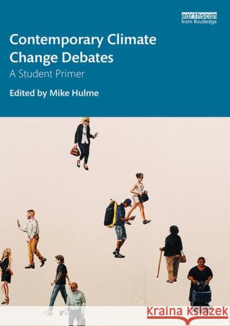 Contemporary Climate Change Debates: A Student Primer Mike Hulme 9781138333024 Routledge - książka