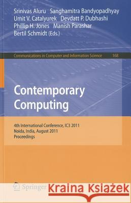 Contemporary Computing: 4th International Conference, IC3 2011, Noida, India, August 8-10, 2011, Proceedings Aluru, Srinivas 9783642226052 Springer - książka