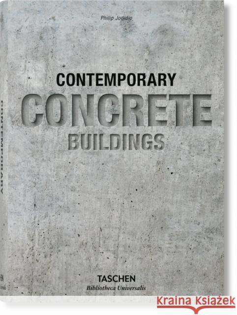 Contemporary Concrete Buildings Philip Jodidio 9783836564939 Taschen GmbH - książka