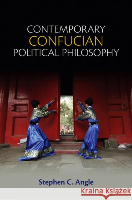 Contemporary Confucian Political Philosophy Angle, Stephen C. 9780745661292  - książka