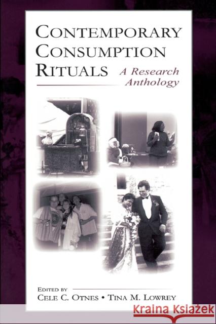 Contemporary Consumption Rituals: A Research Anthology Otnes, Cele C. 9780805847796 Lawrence Erlbaum Associates - książka