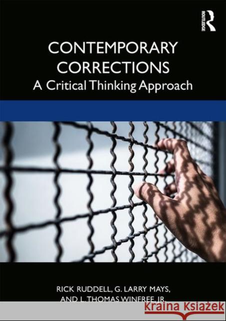 Contemporary Corrections: A Critical Thinking Approach Rick Ruddell G. Larry Mays L. Thomas Winfre 9780367028671 Routledge - książka