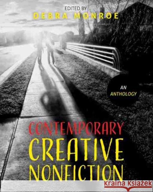 Contemporary Creative Nonfiction: An Anthology Monroe, Debra 9781524980092 Kendall/Hunt Publishing Company - książka