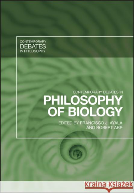 Contemporary Debates in Philosophy of Biology Francisco J. Ayala Robert Arp 9781405159999 Wiley-Blackwell - książka